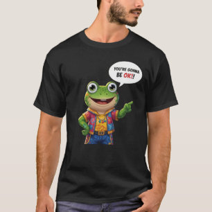 Cartoon-Frosch Du wirst okay sein! T-Shirt