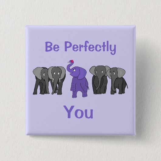 Cartoon Lila Elefant "Sei perfekt du" Button (Vorderseite)