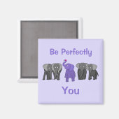 Cartoon Lila Elefant "Sei perfekt du" Magnet (Vorderseite/Rückseite)