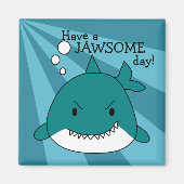 Cartoon Shark Jawsome Day Magnet (Vorne)