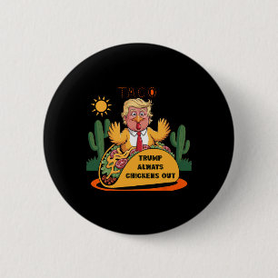 Cartoon Taco -trump kneift immer  Button