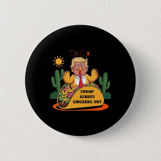 Cartoon Taco -trump kneift immer Button (Vorderseite)