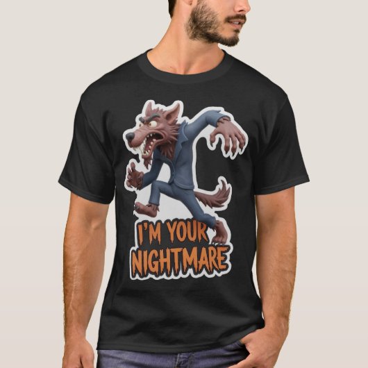 Cartoon werewolf in suit with Im Your Nightmare te T-Shirt (Vorderseite)