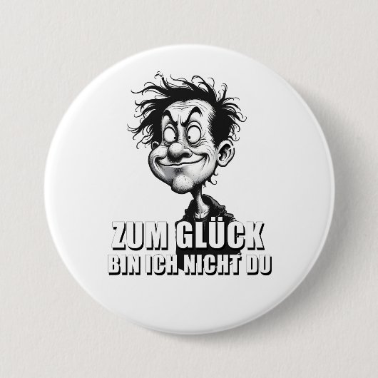 Cartoonkunst mit „Zum Glück…“-Zitat Button (Vorderseite)