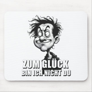 Cartoonkunst mit „Zum Glück…“-Zitat Mousepad