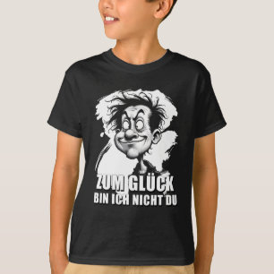 Cartoonkunst mit „Zum Glück…“-Zitat T-Shirt
