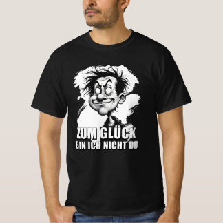 Cartoonkunst mit „Zum Glück…“-Zitat T-Shirt