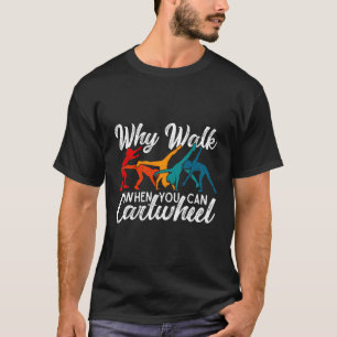 Cartwheel Gymnastic Lover Dance Student Girls Acro T-Shirt