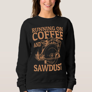 Carving Carpenter-Redewendungen Sweatshirt