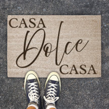 Casa Dolce Casa (Home Sweet Home) Italian Welcome
