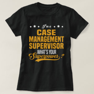 Case Management Supervisor T-Shirt