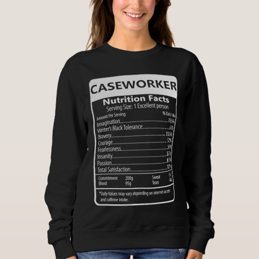 Caseworker Nutrition Facts Sarcastic Graphic Sweatshirt (Vorderseite)
