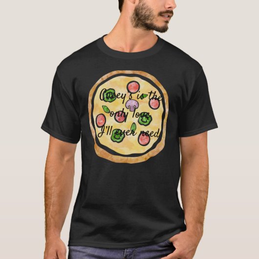 Casey’s Pizza is my lover Classic T-Shirt (Vorderseite)
