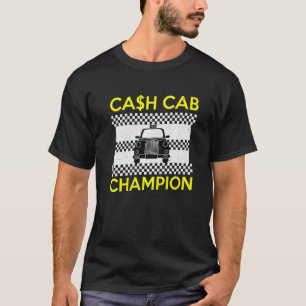 Cash Cab Taxi Fahrer Job Wellt Beste Job Taxi Driv T-Shirt