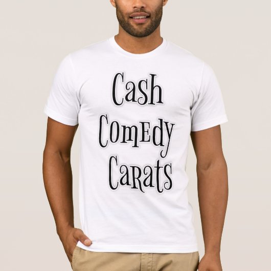 Cash Comedy Carats T-Shirt (Vorderseite)