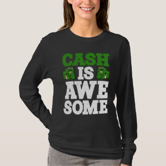 Cash Is Awesome T-Shirt
