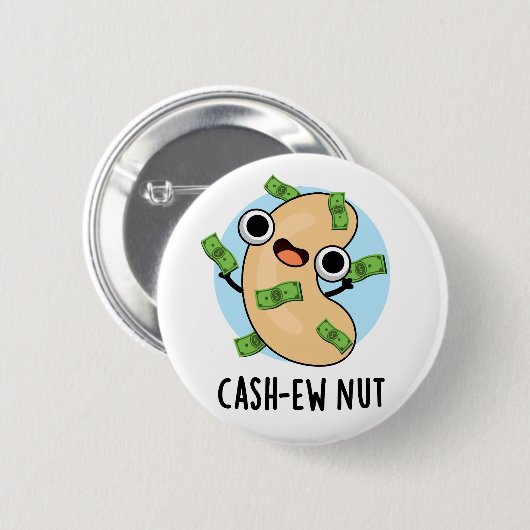 Cash-New Nut Nut Funny Cashew Nut Pun Button (Vorne & Hinten)