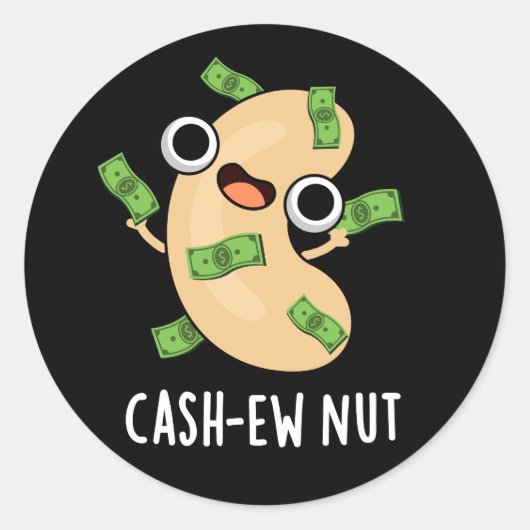 Cash-New Nut Nut Funny Cashew Nut Pun Dark BG Runder Aufkleber (Vorderseite)