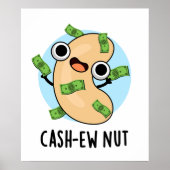 Cash-New Nut Nut Funny Cashew Nut Pun Poster (Vorne)
