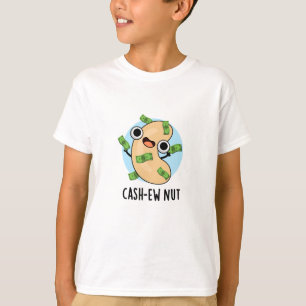 Cash-New Nut Nut Funny Cashew Nut Pun T-Shirt
