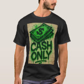Cash Only Graffiti Style Spray - Shirt  (Vorderseite)