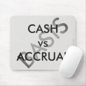 "CASH vs ACCRUAL" Mousepad (Mit Mouse)