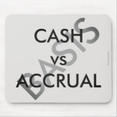 "CASH vs ACCRUAL" Mousepad (Vorne)
