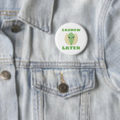 Cashew Later Button (Beispiel)