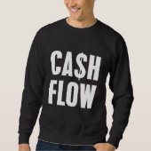 Cashflow Business Money Real Estate Flippers Inves Sweatshirt (Vorderseite)