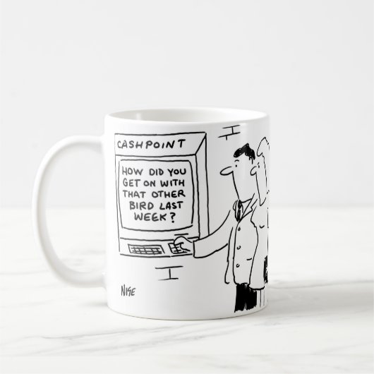 Cashpoint-Geldautomat zeigt freche Nachrichten, di Kaffeetasse (Links)