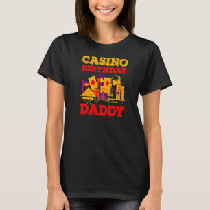 Casino Birthday Daddy Gambler Poker Gambling Poker T-Shirt