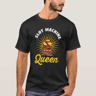 Casino Gambler Gambling Spielautomat Queen T-Shirt