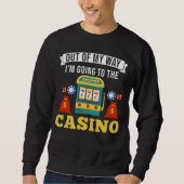 Casino Gambling Funny Poker Lover Sweatshirt (Vorderseite)