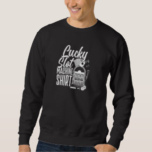 Casino Glücksspiel Spielautomat Sweatshirt
