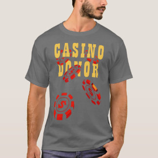Casino Spender Gambler Gamble Player Chips T-Shirt