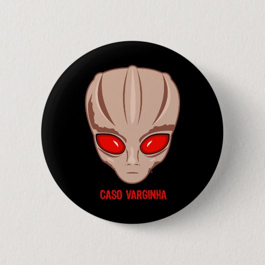 Caso Varginha Button (Vorderseite)