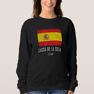 Cass De La Selva Spain Flag City - Bandera Ropa Sweatshirt