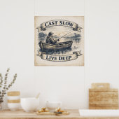 Cast Slow, Live Deep Poster (Küche)