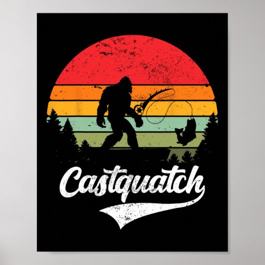 Castquatch Funny B Fisherman Fishing Meme Poster (Vorne)