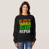 Casual Yet Edgy Eat Tamales Sleep Again New Mexico Sweatshirt (Vorne ganz)