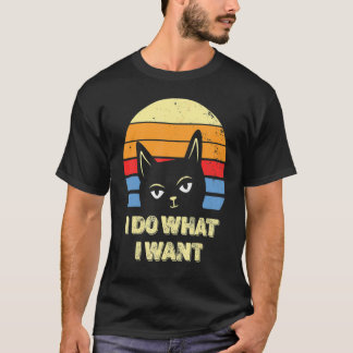 Cat   2022 Retro Cat I Do What I Want Cat 15 T-Shirt