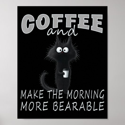 Cat And Coffee Tee Design, Funny-cat Morning Humor Poster (Vorne)