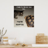 Cat and Tortoise - "Du bist Adoptiert" Poster (Küche)