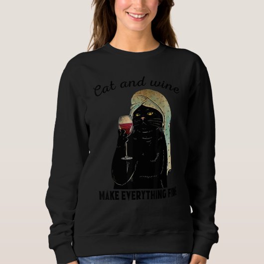 Cat and wine make everything fine sweatshirt (Vorderseite)