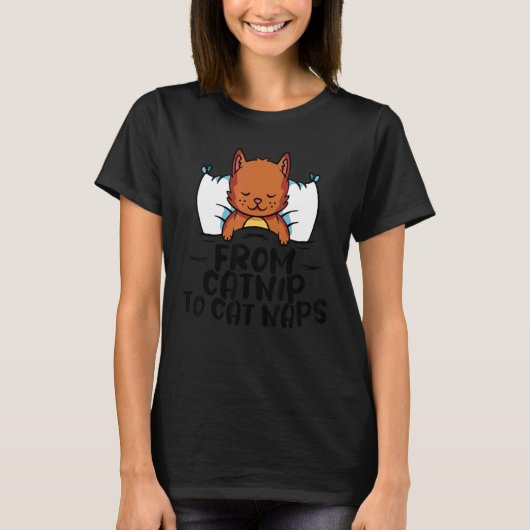 Cat Animal Pet Store From catnip to cat naps T-Shirt (Vorderseite)