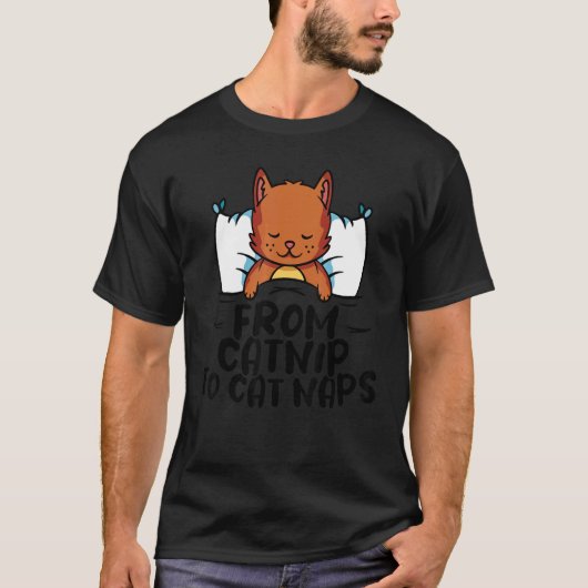 Cat Animal Pet Store From catnip to cat naps T-Shirt (Vorderseite)