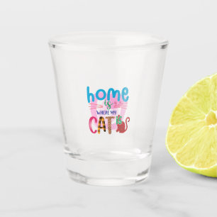 Cat Art Zuhause ist, wo meine Katze ist Schnapsglas