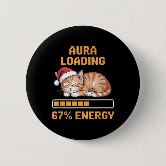 Cat Aura Loading 67 Percent Energy Funny Gen Z Mem Button (Vorderseite)