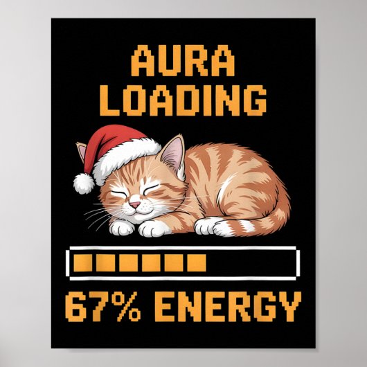 Cat Aura Loading 67 Percent Energy Funny Gen Z Mem Poster (Vorne)