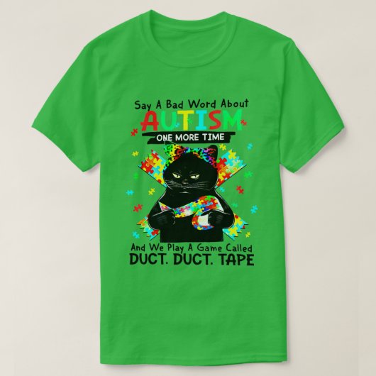 Cat Autismus sagt ein schlechtes Wort über Autismu T-Shirt (Design vorne)